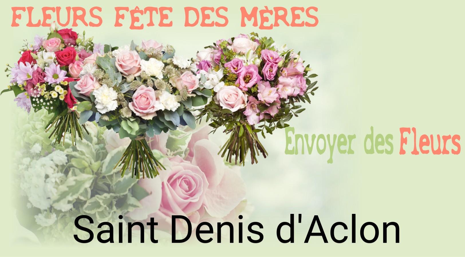 Bouquet de Fête des Mères livré à Saint-Denis-d'Aclon